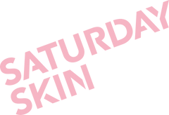 Saturday Skin